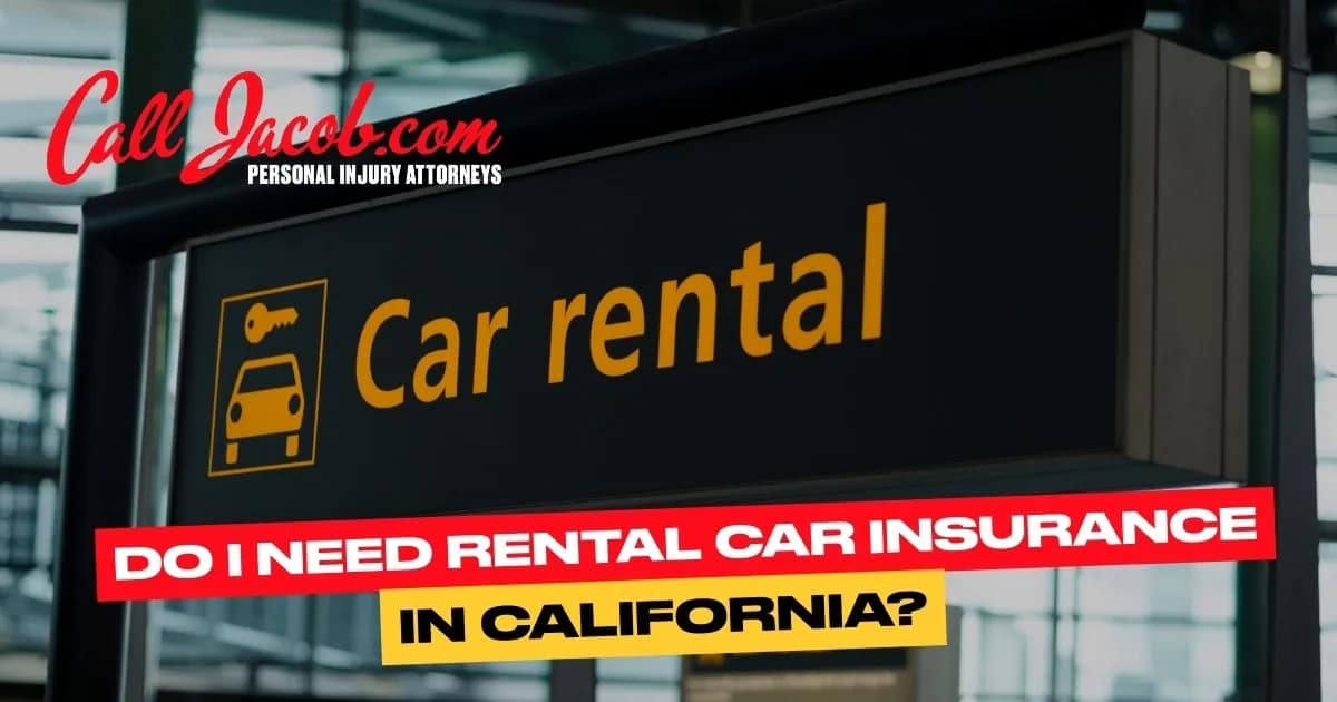 Do I Need Rental Car Insurance in California