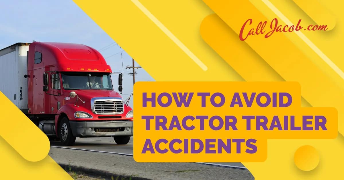 How to Avoid Tractor Trailer Accidents
