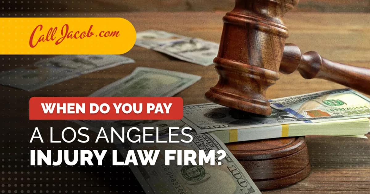 When Do You Pay a Los Angeles Injury Lawyer?