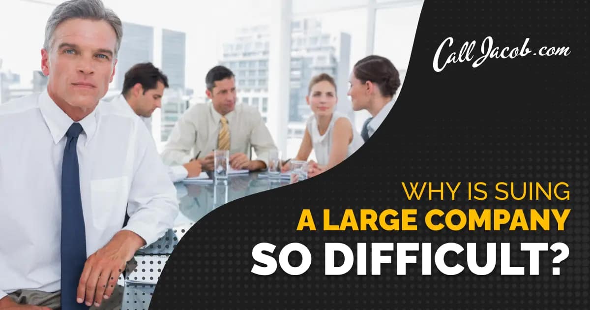 Why Is Suing a Large Company So Difficult?