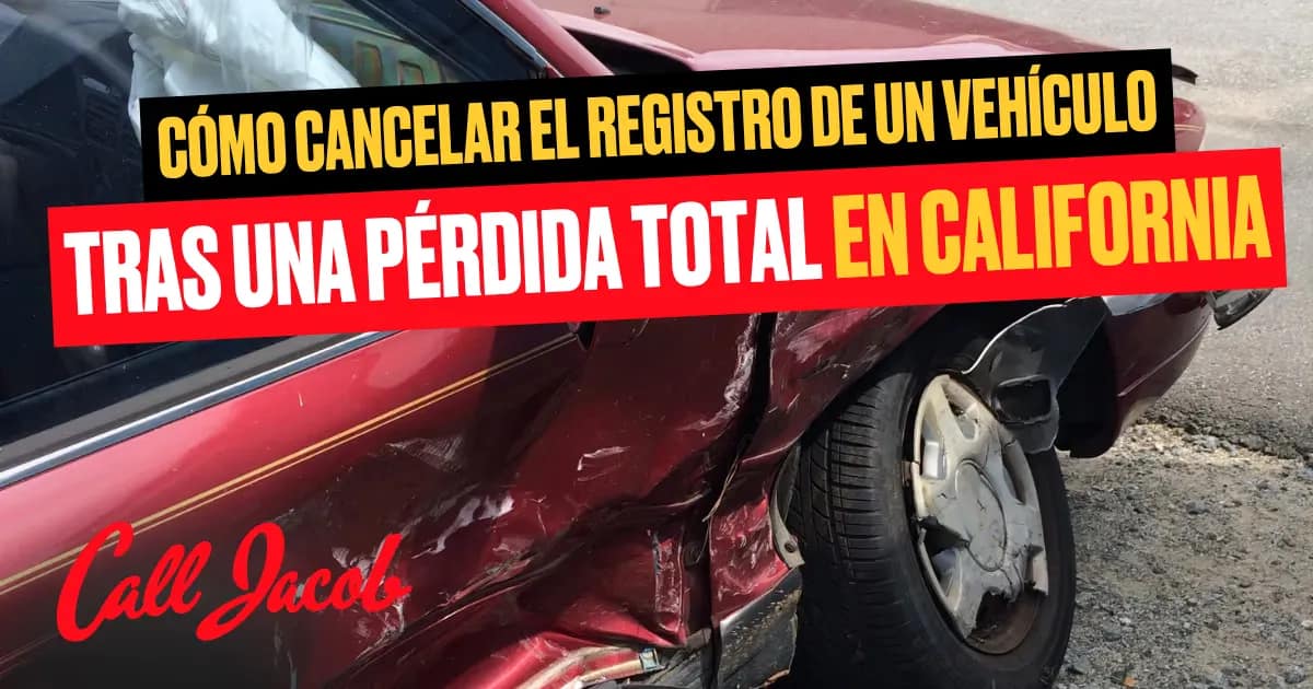 Registro tras una pérdida total en California