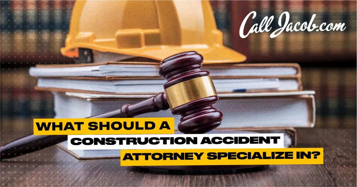 Choosing a Construction Accident Attorney