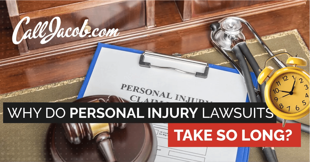 Why Do Personal Injury Lawsuits Take So Long