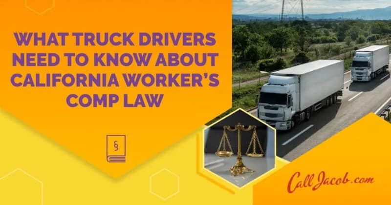 California Workers’ Comp for Truck Drivers